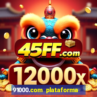 91000.com plataforma de jogos